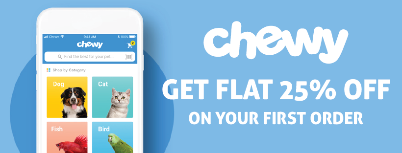 Get Flat 25% Off With Chewy Coupons For First Order: May 2020